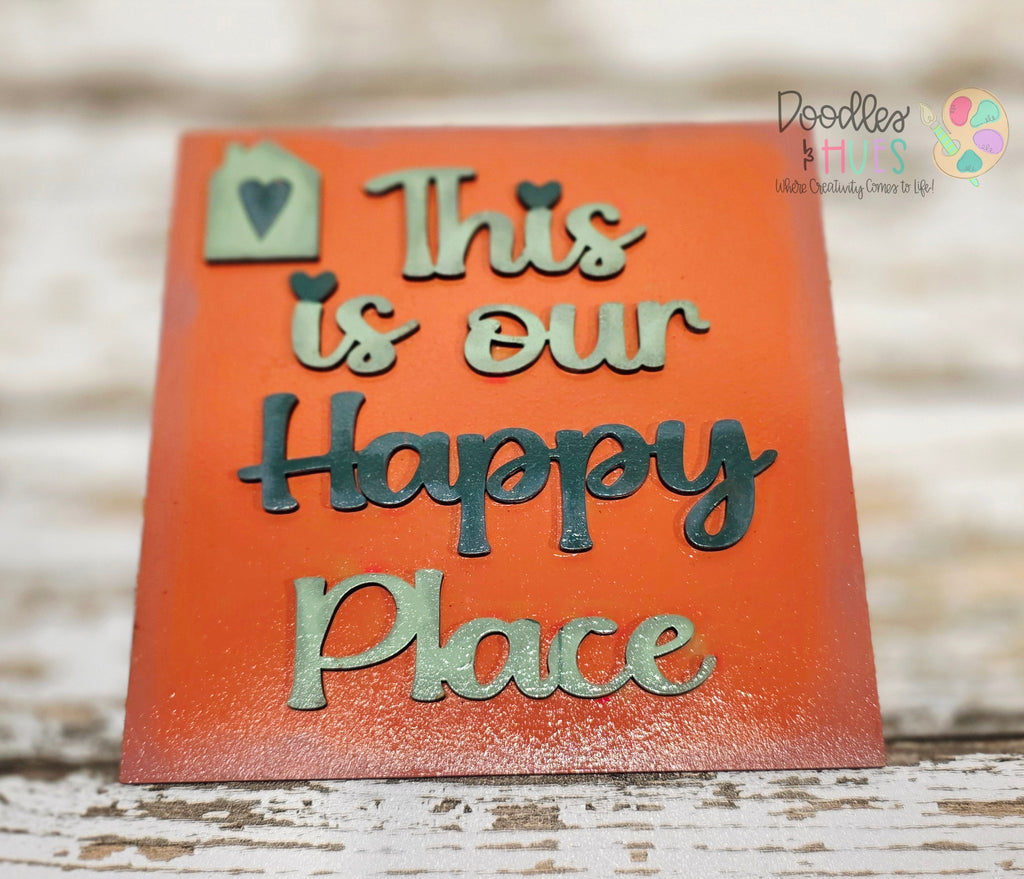 6" Insert, This Is Our Happy Place