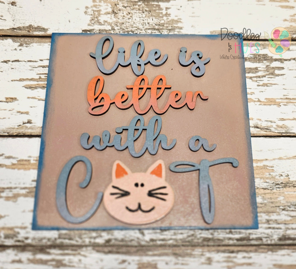 6" Insert, Life is Better with a Cat