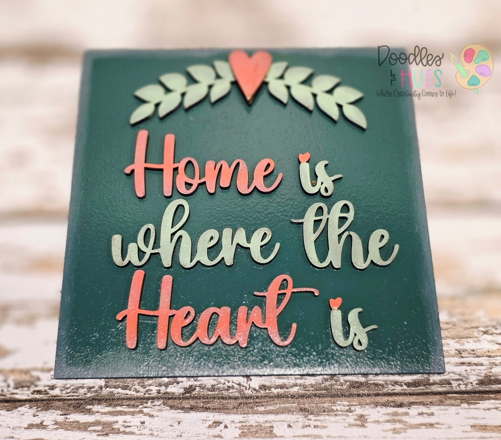 6" Insert, Home is Where the Heart Is