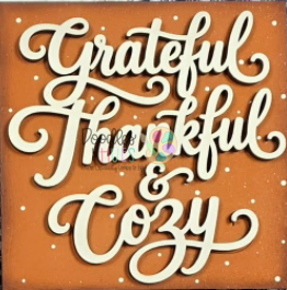 Grateful, Thankful & Cozy